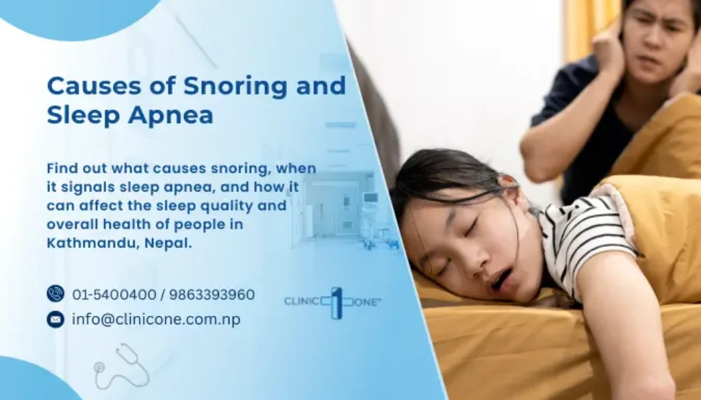 Informational poster by Clinic One explaining the causes of snoring and sleep apnea, its impact on sleep quality and health.