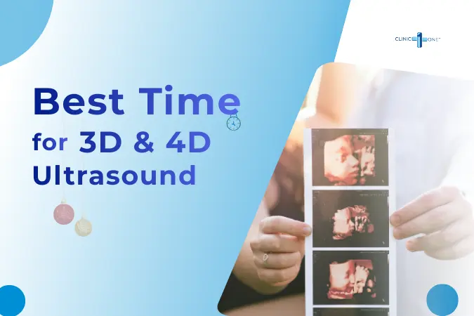 Best Time for 3D or 4D Ultrasound in Pregnancy