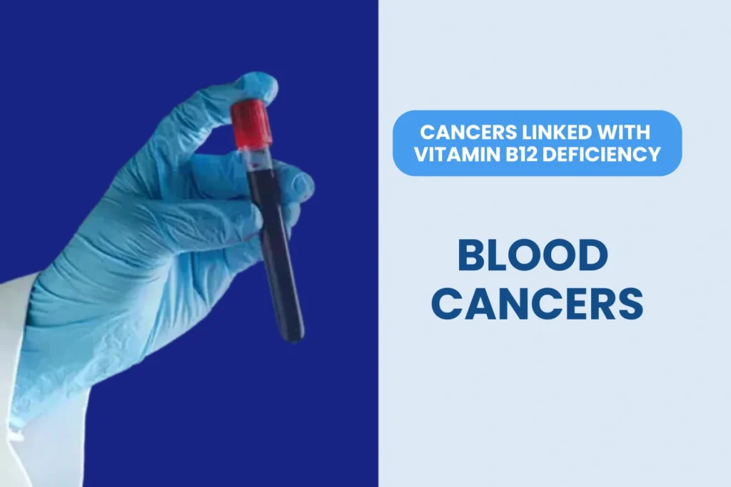 Vitamin B12 deficiency linked with blood cancer